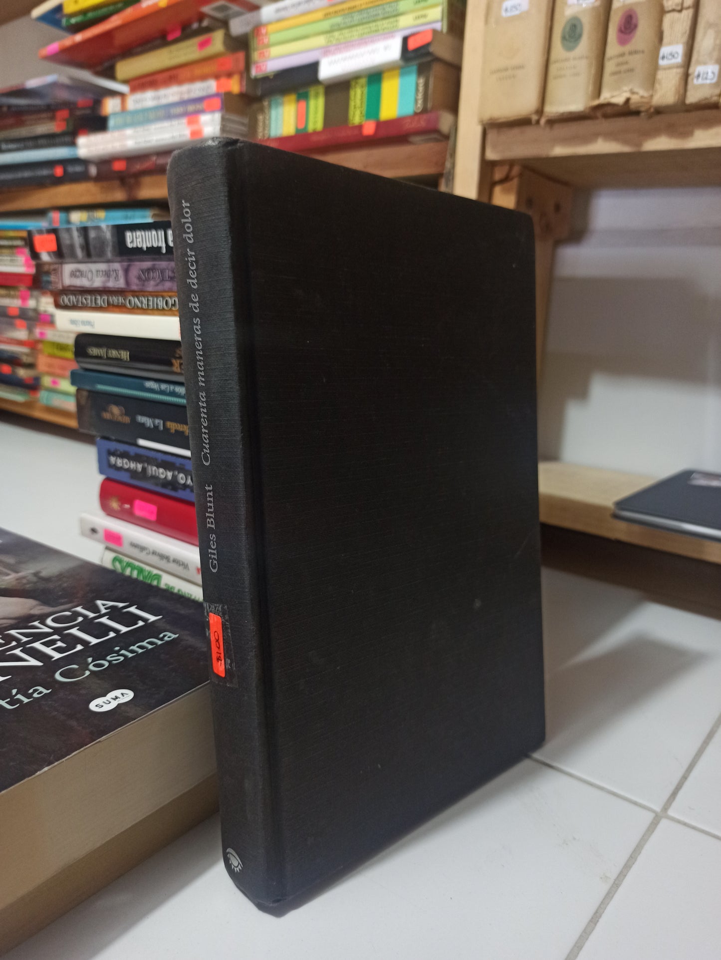 CUARENTA MANERAS DE DECIR DOLOR POR GILES BLUNT USADO NOVELAS JUÁREZ
