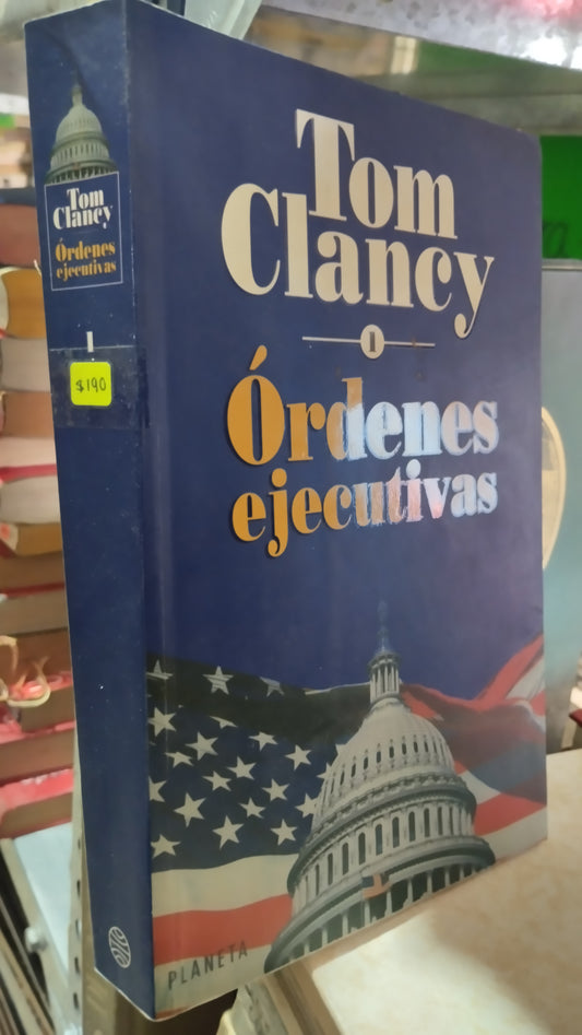 ORDENAS EJECUTIVAS POR TOM CLANCY LIBRO USADO NOVELAS ALDAMA