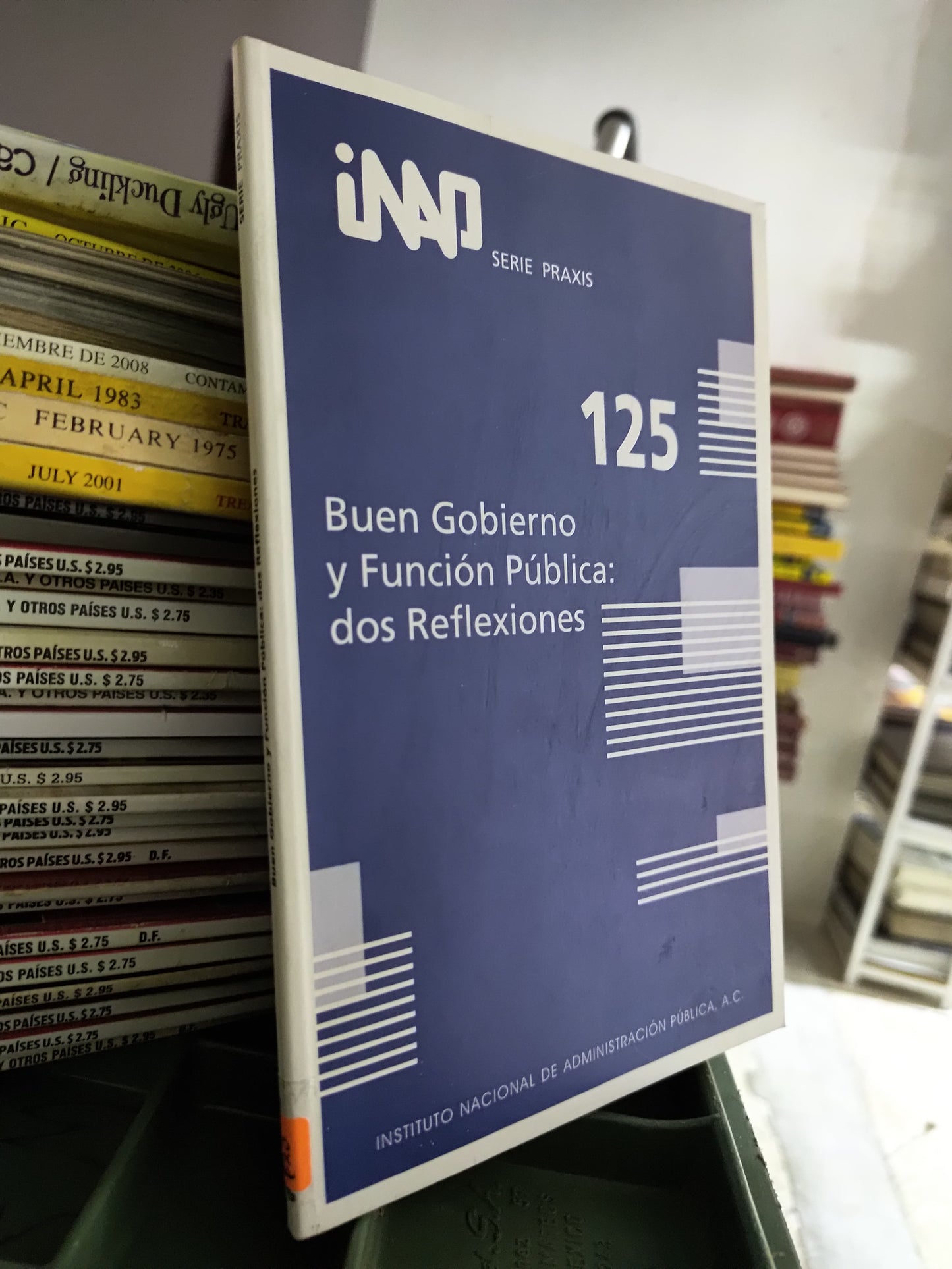 BUEN GOBIERNO Y FUNCION PUBLICA DOS REFLEXIONES POR LA INAP USADO POLITICA JUAREZ 515