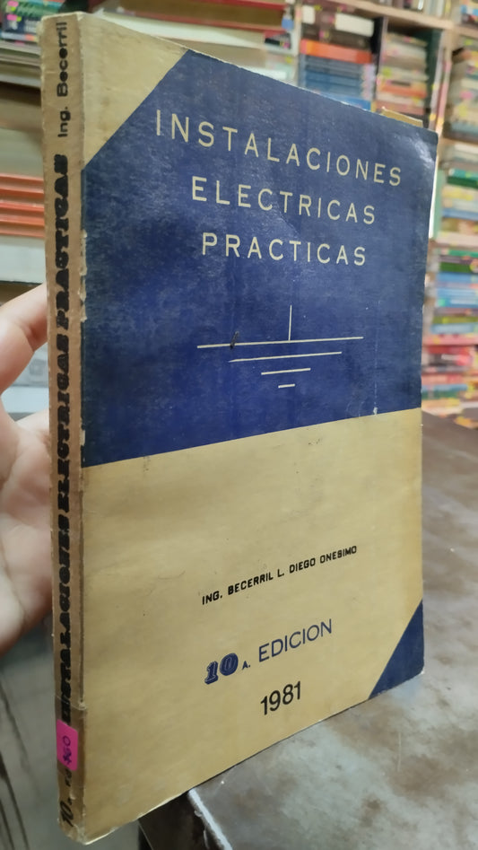 INSTALACIONES ELECTRICAS PRACTICAS POR BECERRIL L DIEGO ONESIMO LIBRO USADO ELECTRICIDAD ALDAMA