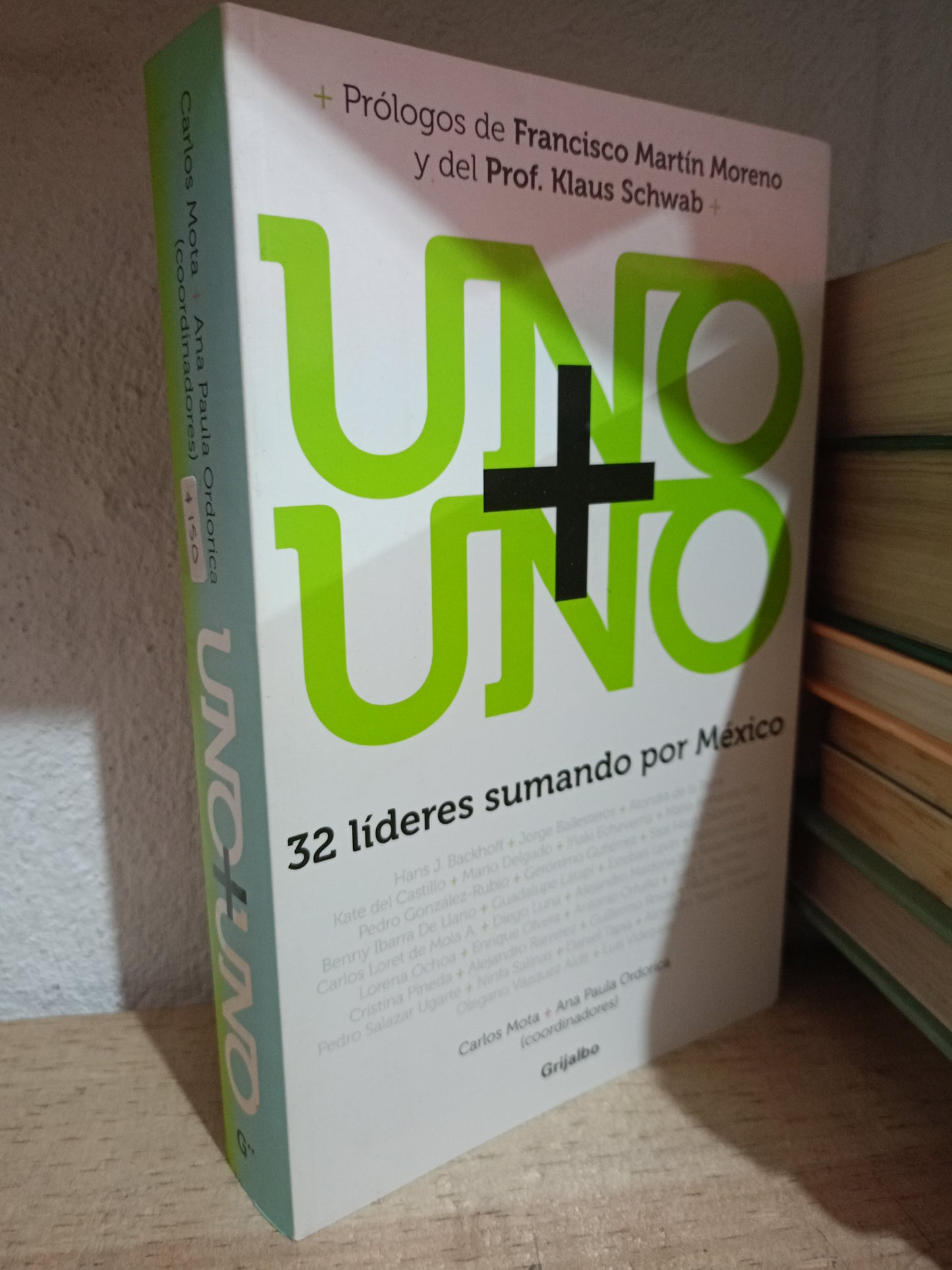 UNO MAS UNO POR CARLOS MOTA ANA PAULA ORDORICA USADO POLITICA LITERARIO 305