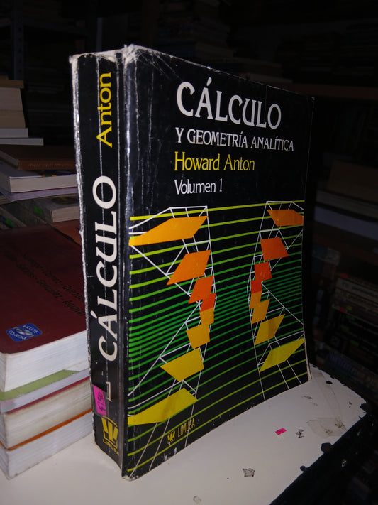 CÁLCULO Y GEOMETRÍA ANALÍTICA VOLUMEN 1 POR HOWARD ANTON USADO CÁLCULO LITERARIO 207