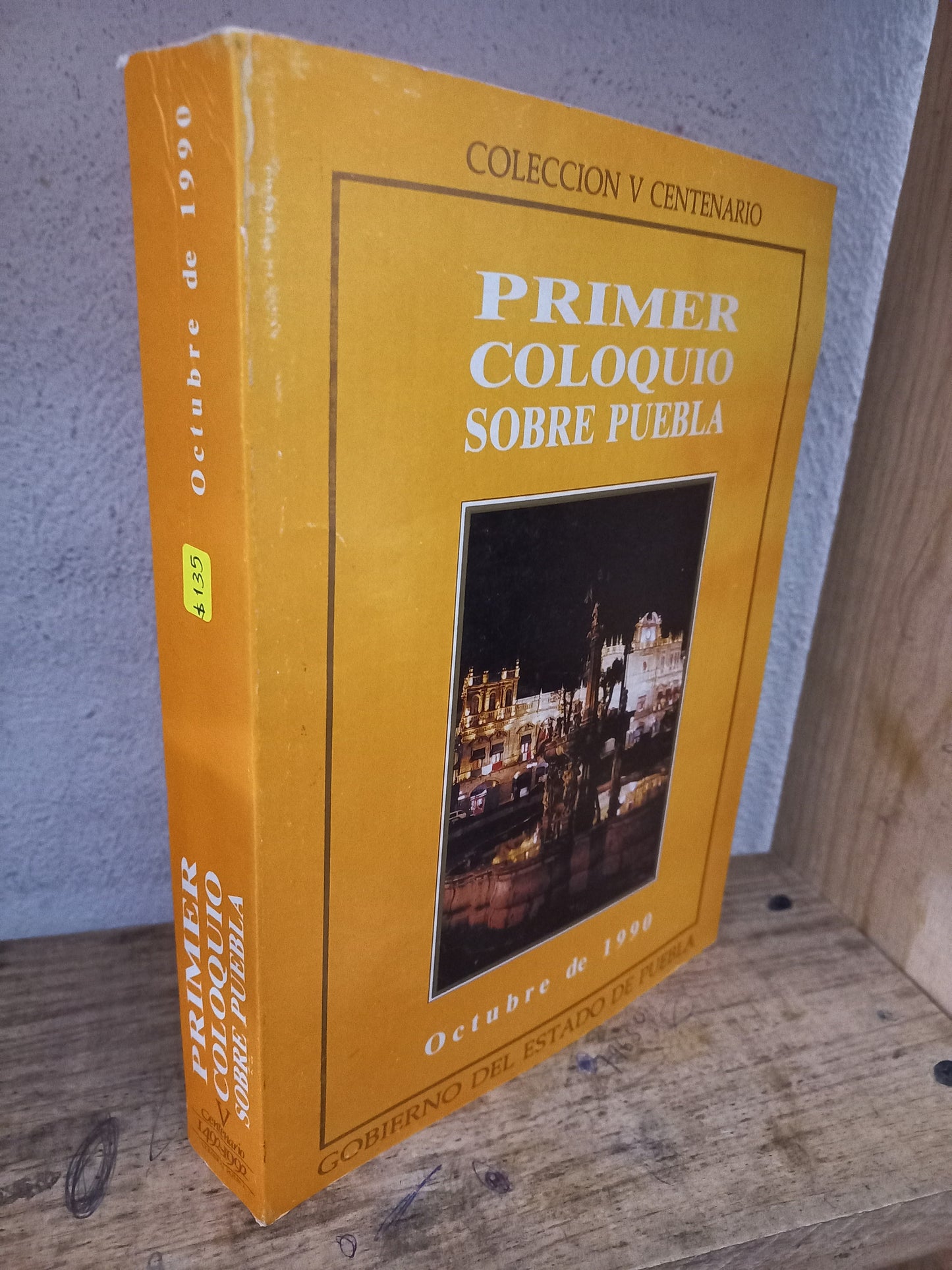 PRIMER COLOQUI SOBRE PUEBLA OCTUBRE DE 1990 USADO HISTORIA LITERARIO 305