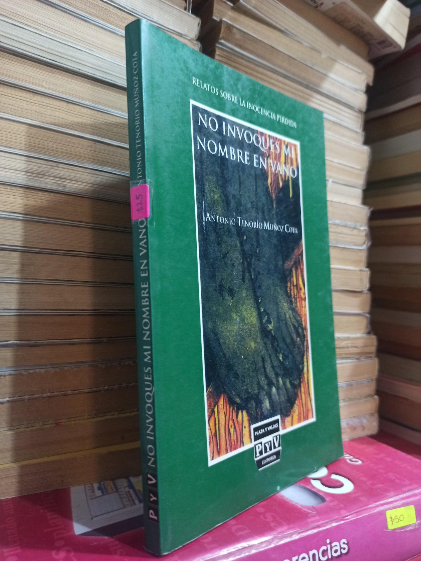 NO INVOQUES MI NOMBRE EN VANO POR ANTONIO TENORIO MUÑOZ COTA USADO NOVELAS JUÁREZ