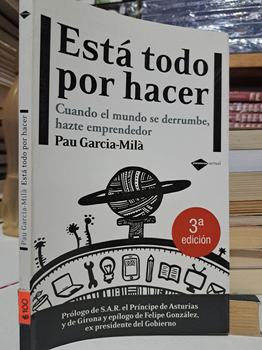 ESTÁ TODO POR HACER PAU GARCÍA-MILÀ USADO SUP. PERSONAL JUÁREZ