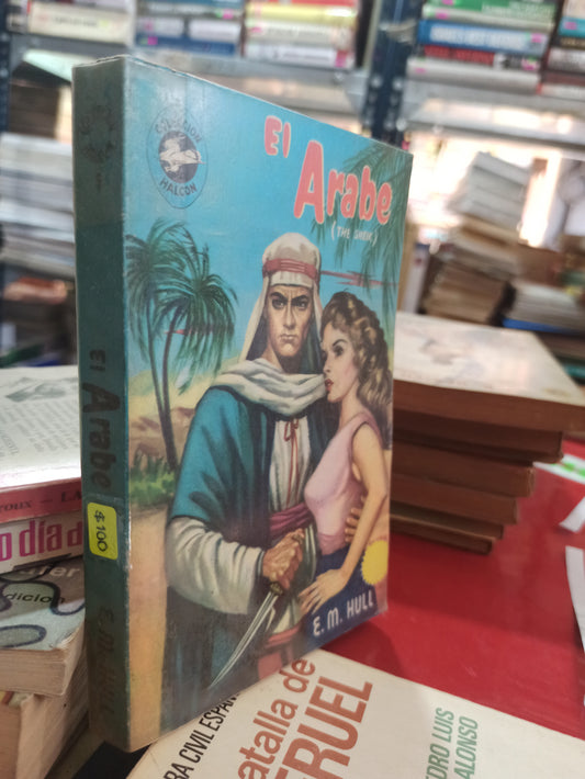 EL ARABE ( THE SHEIK) E. M. HULL USADO NOVELAS ALDAMA