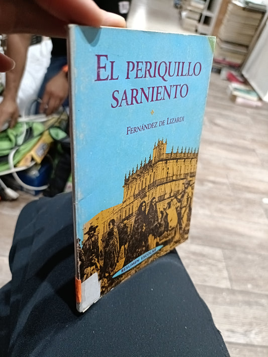 EL PERIQUILLO SARNIENTO POR FERNANDEZ DE LIZARDI USADOS NOVELAS JUAREZ 515