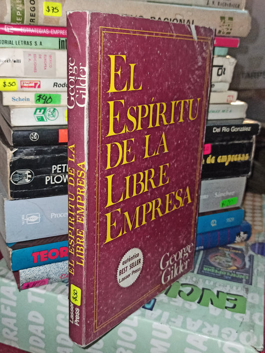EL ESPIRITU DE LA LIBRE EMPRESA POR GEORGE GILDER USADO ADMINISTRACIÓN LITERARIO 207