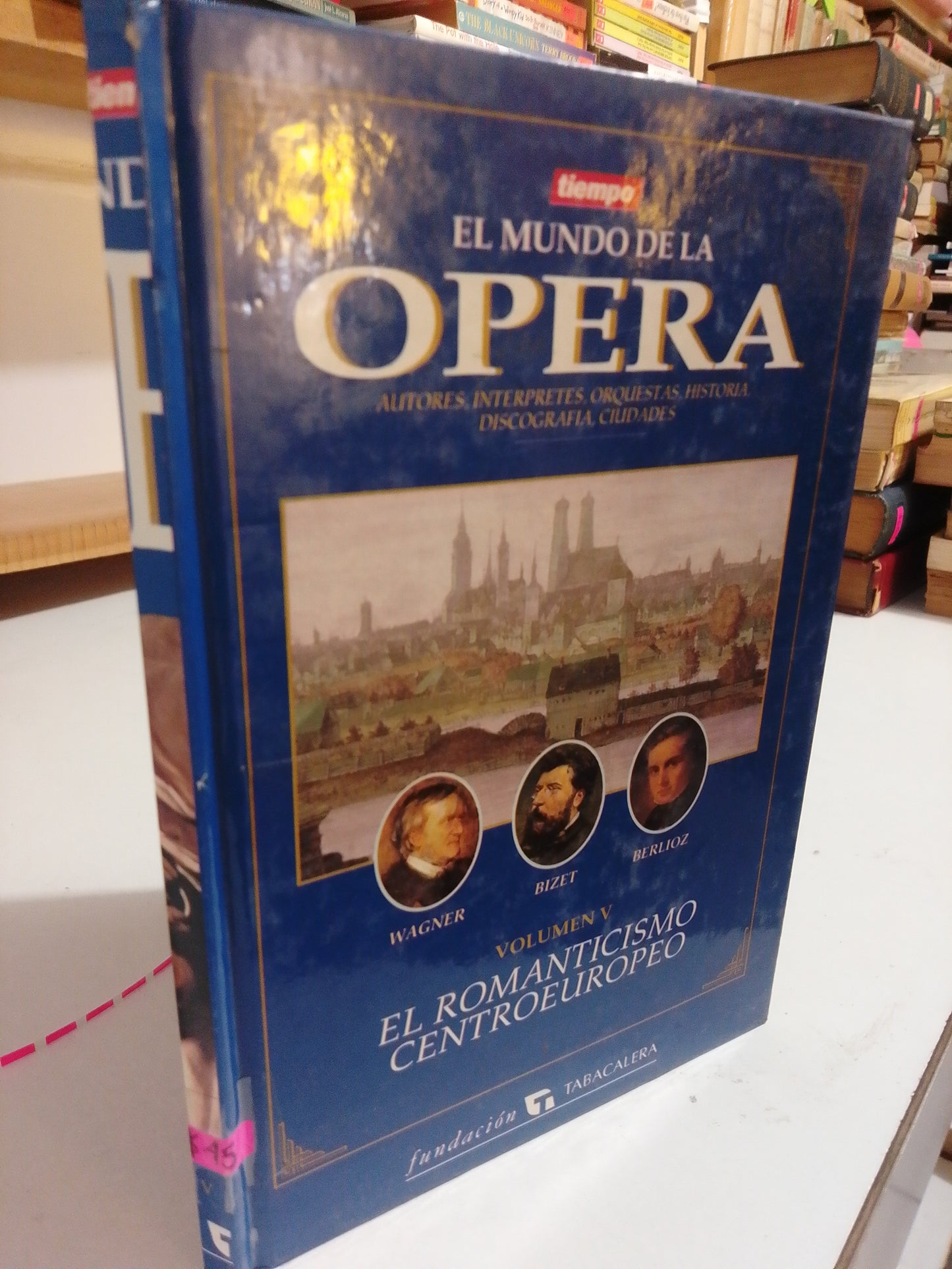 EL MUNDO DE LA OPERA EL ROMANTICISMO CENTROEUROPEO USADO HISTORIA JUAREZ
