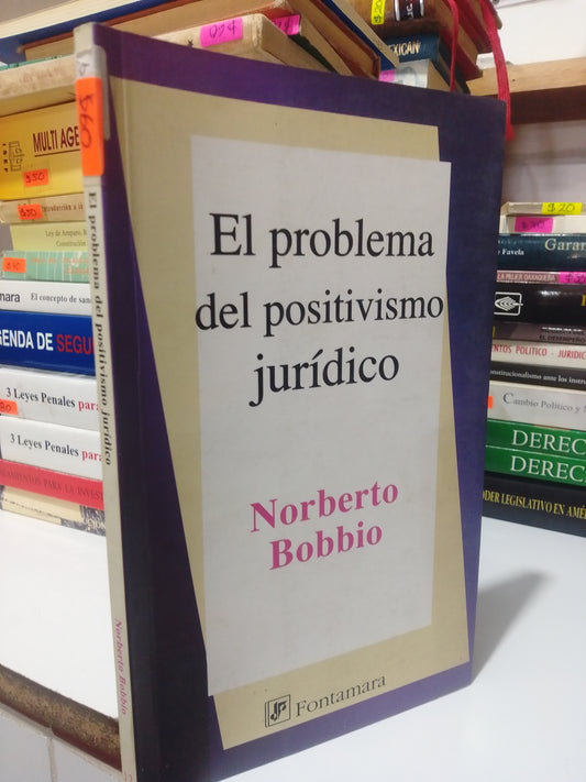 EL PROBLEMA DEL POSITIVISMO JURÍDICO POR NORBERTO BOBBIO USADO DERECHO JUÁREZ