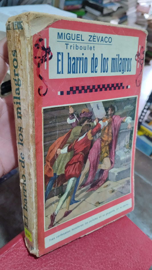 EL BARRIO DE LOS MILAGROS POR MIGUEL ZEVACO LIBRO USADO ANTIGUO ALDAMA