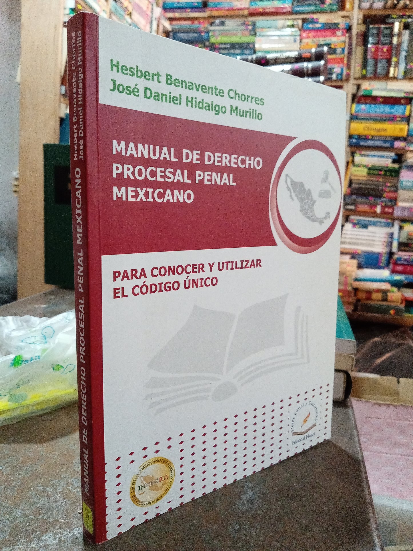 MANUAL DE DERECHO PROCESAL PENAL MEXICANO PARA CONOCER  EL CODIGO UNICO POR HESBERT BENAVENTE CHORREA USADO DERECHO ALDAMA