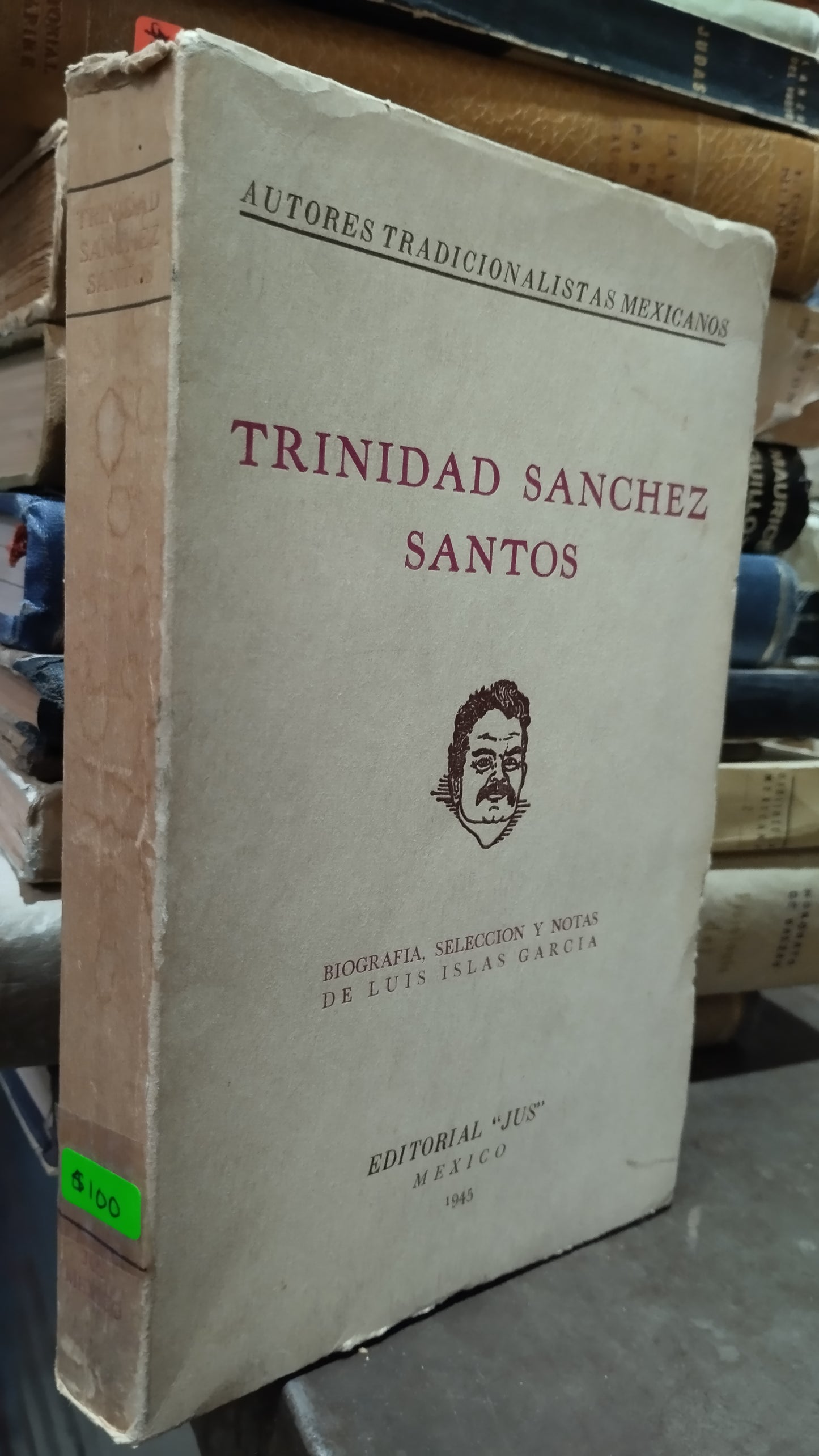 TRINIDAD SANCHEZ SANTOS POR AUTORES TRADICIONALISTAS MEXICANOS LIBRO USADO ANTIGUO ALDAMA