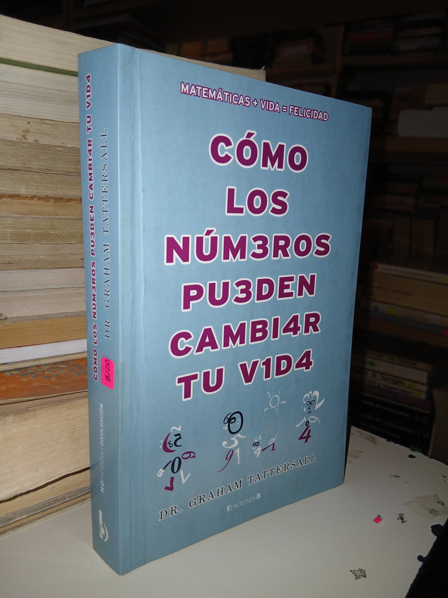 CÓMO LOS NÚMEROS PUEDEN CAMBIAR TU VIDA POR GRAHAM TATTERSALL USADO MATEMÁTICAS LITERARIO 207