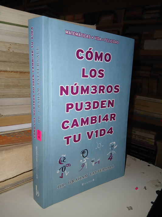 CÓMO LOS NÚMEROS PUEDEN CAMBIAR TU VIDA POR GRAHAM TATTERSALL USADO MATEMÁTICAS LITERARIO 207