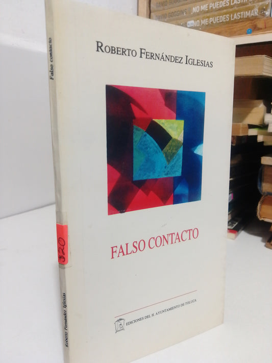 FALSO CONTACTO POR ROBERTO FERNANDEZ IGLESIAS USADO NOVELA JUAREZ
