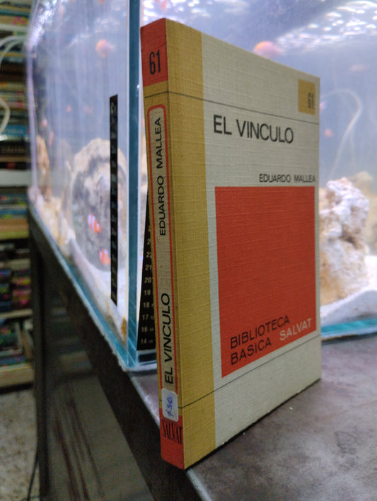 EL VINCULO POR EDUARDO MALLEA USADO NOVELAS ALDAMA