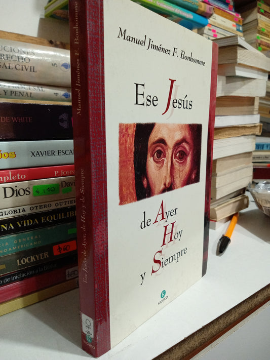 ESE JESUS DE AYER HOY Y SIEMPRE POR MANUEL JIMÉNEZ USADO RELIGION JUAREZ