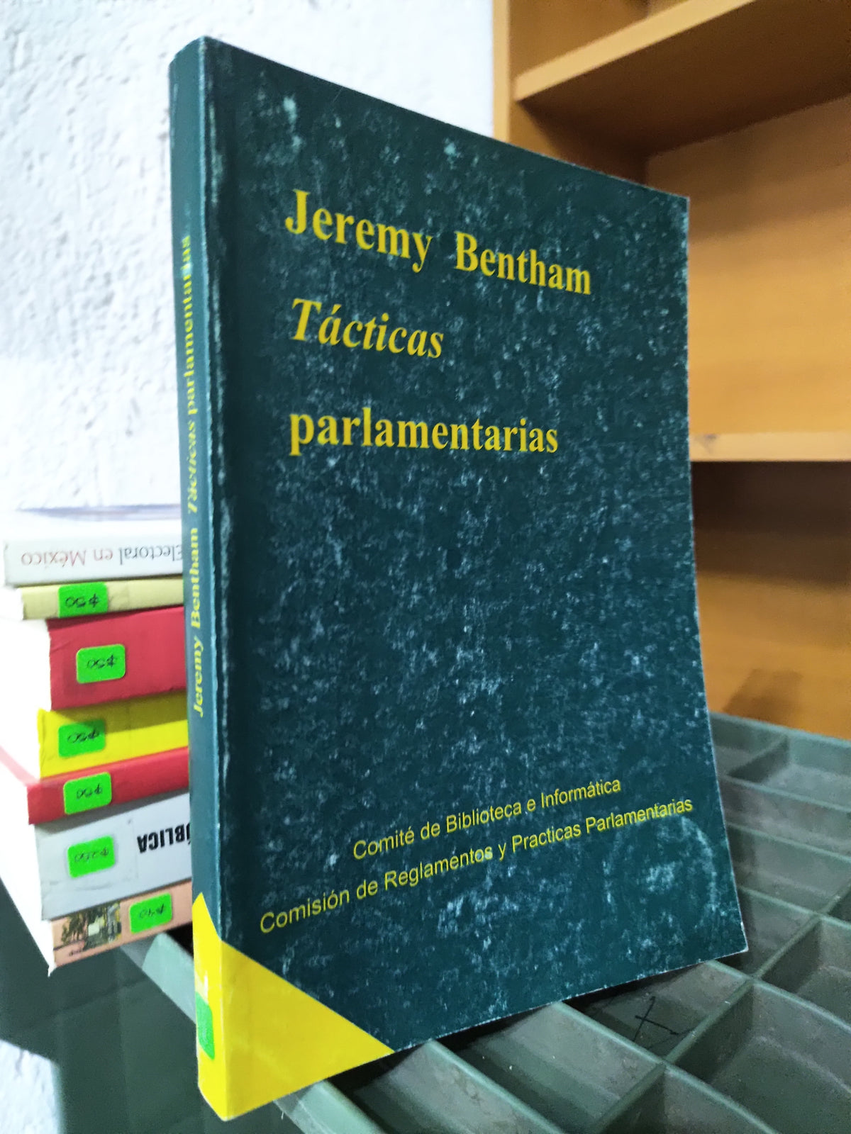 TACTICAS PARLAMENTARIAS POR JEREMY BENTHAM USADO DERECHO JUAREZ 515