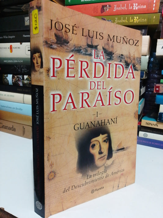 LA PÉRDIDA DEL PARAÍSO POR JOSÉ LUIS MUÑOZ USADO NOVELA JUÁREZ