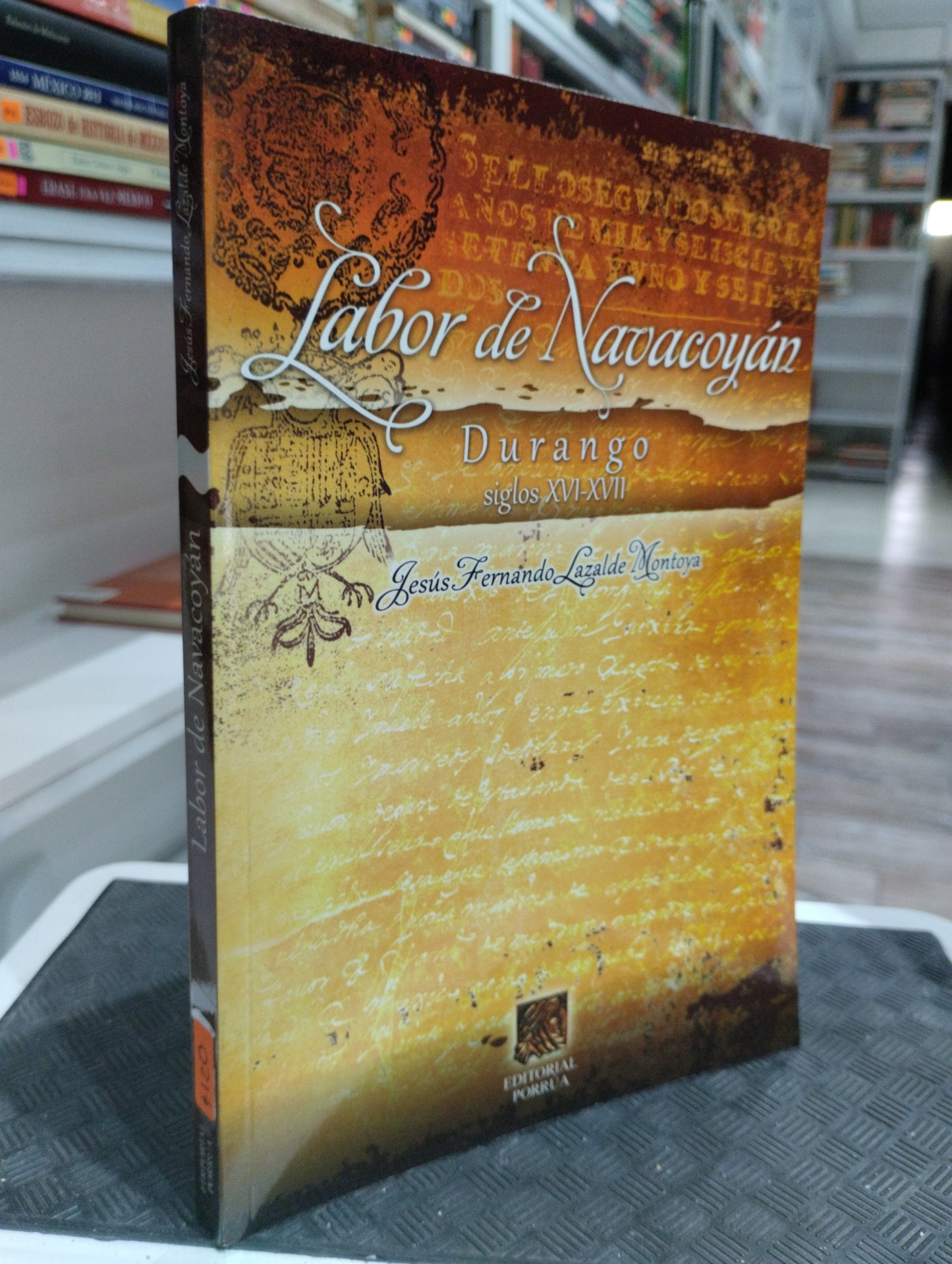 LABOR DE NAVACOYAN POR JESUS FERNANDEZ LAZALDE MONTOYA USADO HISTORIA JUAREZ 515