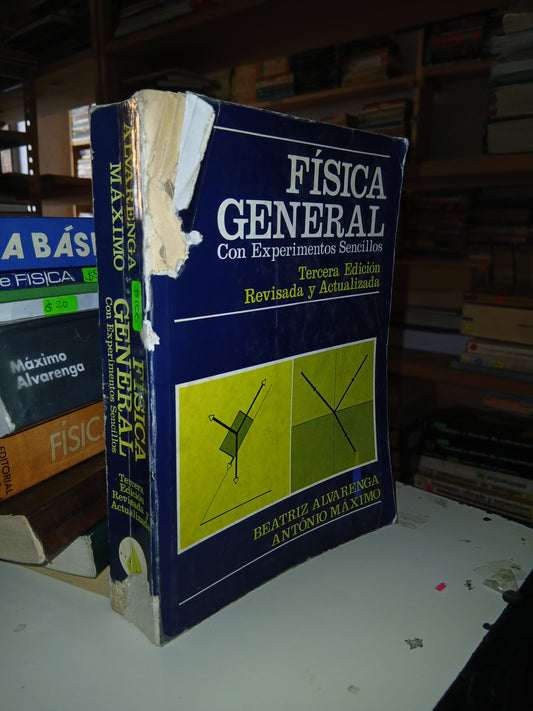 FÍSICA GENERAL CON EXPERIMENTOS SENCILLOS POR BEATRIZ ALVARENGA Y ANTONIO MÁXIMO USADO FÍSICA LITERARIO 207