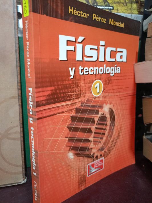 FISICA Y TEGNOLOGIA POR HECTOR PEREZ MONTIEL USADO FISICA LITERARIO 305