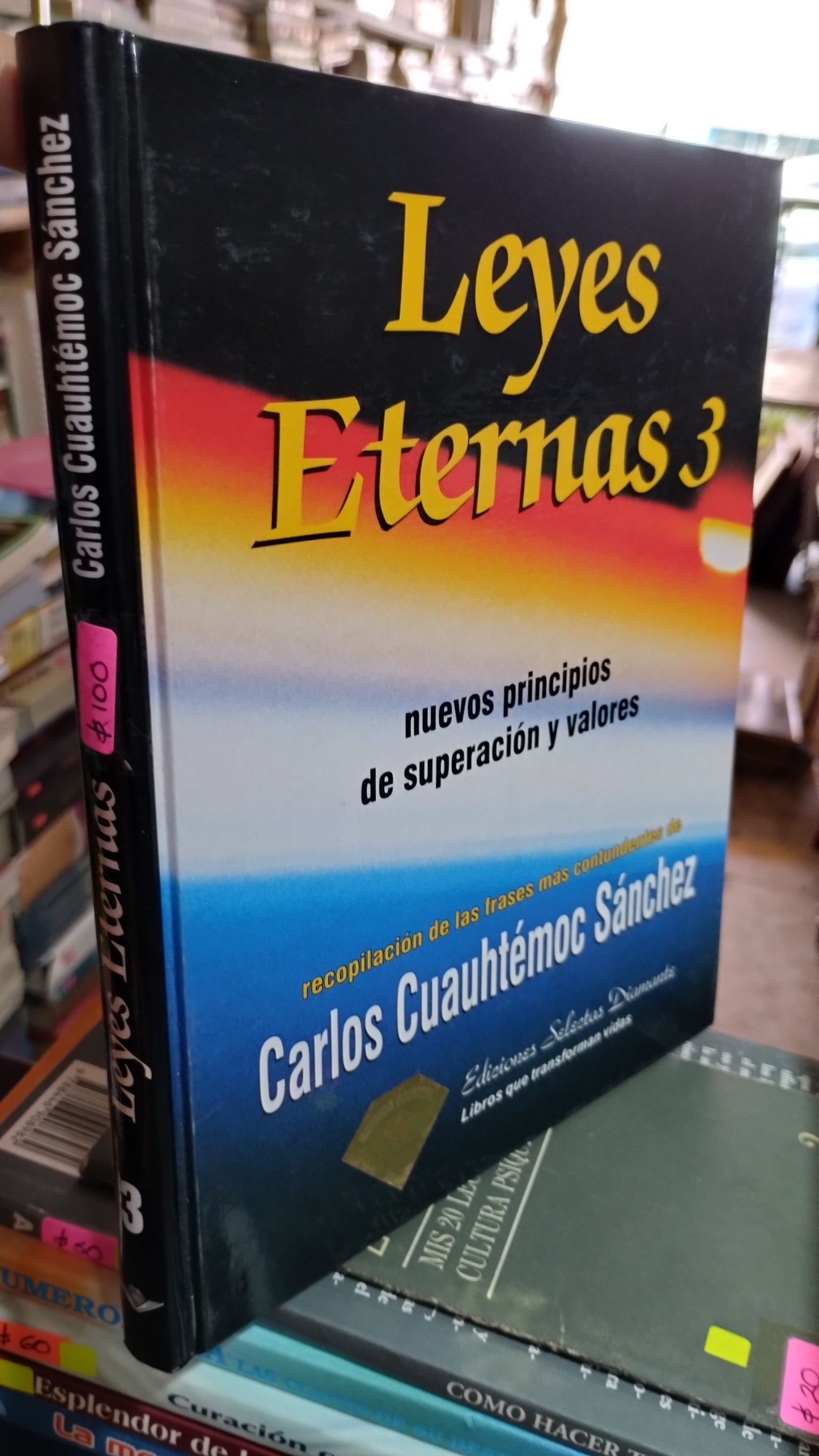 LEYES ETERNAS 3 POR CARLOS CUAUHTEMOC SANCHEZ LIBRO USADO SUPERACION PERSONAL ALDAMA