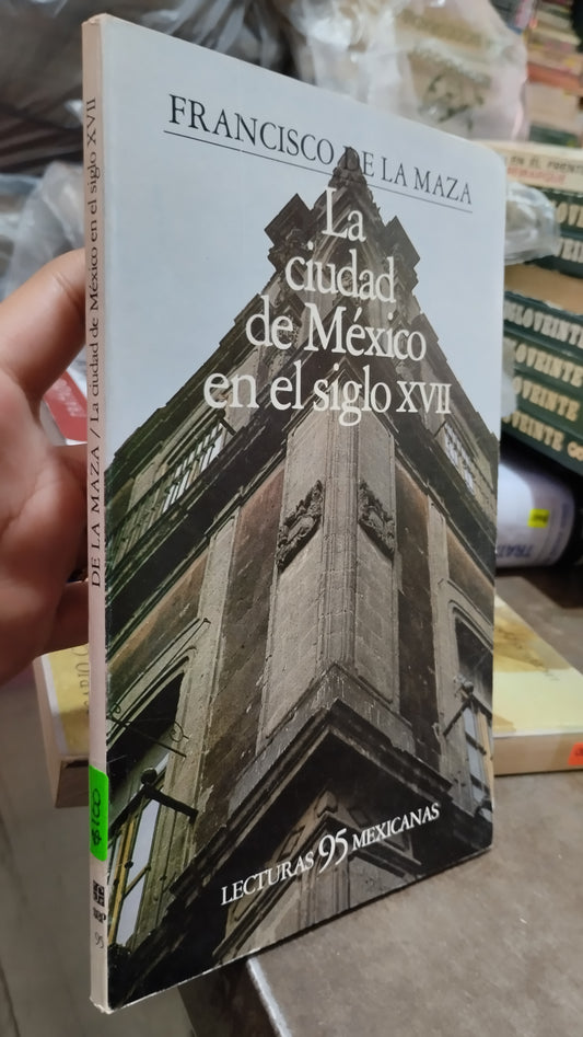 LA CIUDAD DE MEXICO EN EL SIGLO XVII LIBRO USADO ANTIGUO ALDAMA