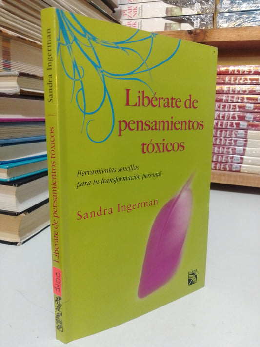 LIBÉRATE DE PENSAMIENTOS TÓXICOS POR SANDRA INGERMAN USADO SUP.PERSONAL JUÁREZ