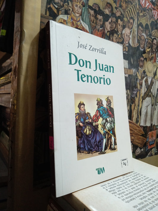 DON JUAN TENORIO POR JOSE ZORRILLA USADO NOVELA JUAREZ