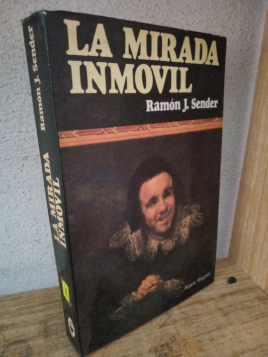 LA MIRADA INMOVIL RAMON J. SENDER USADO NOVELA LITERARIO 305