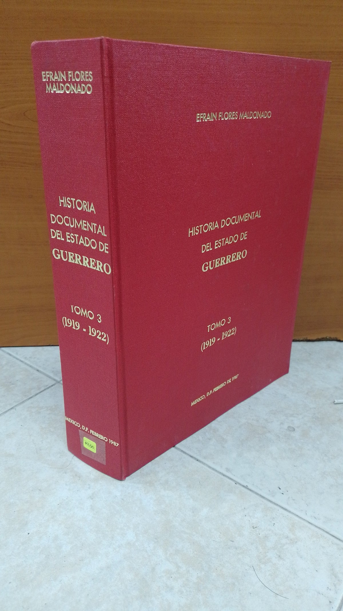 HISTORIA DOCUMENTAL DEL ESTADO DE GUERRERO TOMO 3 1919 1922 POR EFRAIN FLORES MALDONADO USADO HISTORIA JUAREZ 515