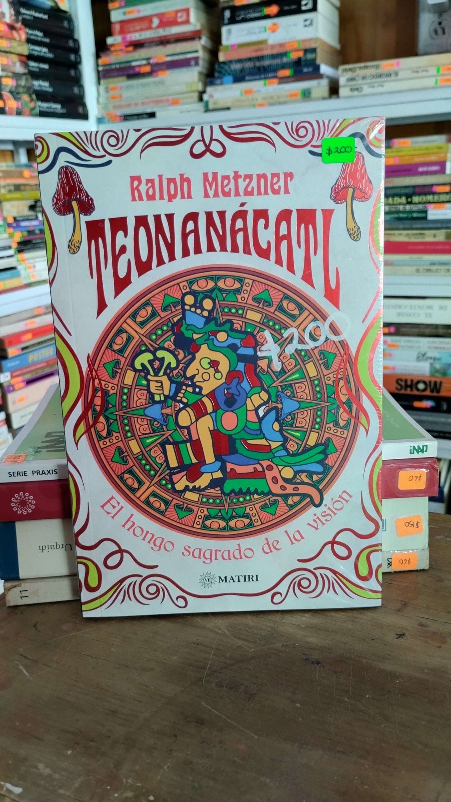 TEONANACATL EL HONGO SAGRADO DE LA VISION RALPH METZNER NUEVO JUAREZ 515