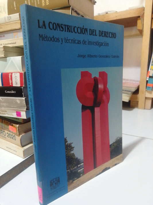 LA CONSTRUCCION DEL DERECHO POR JORGE ALBERTO GONZALEZ USADO DERECHO JUAREZ