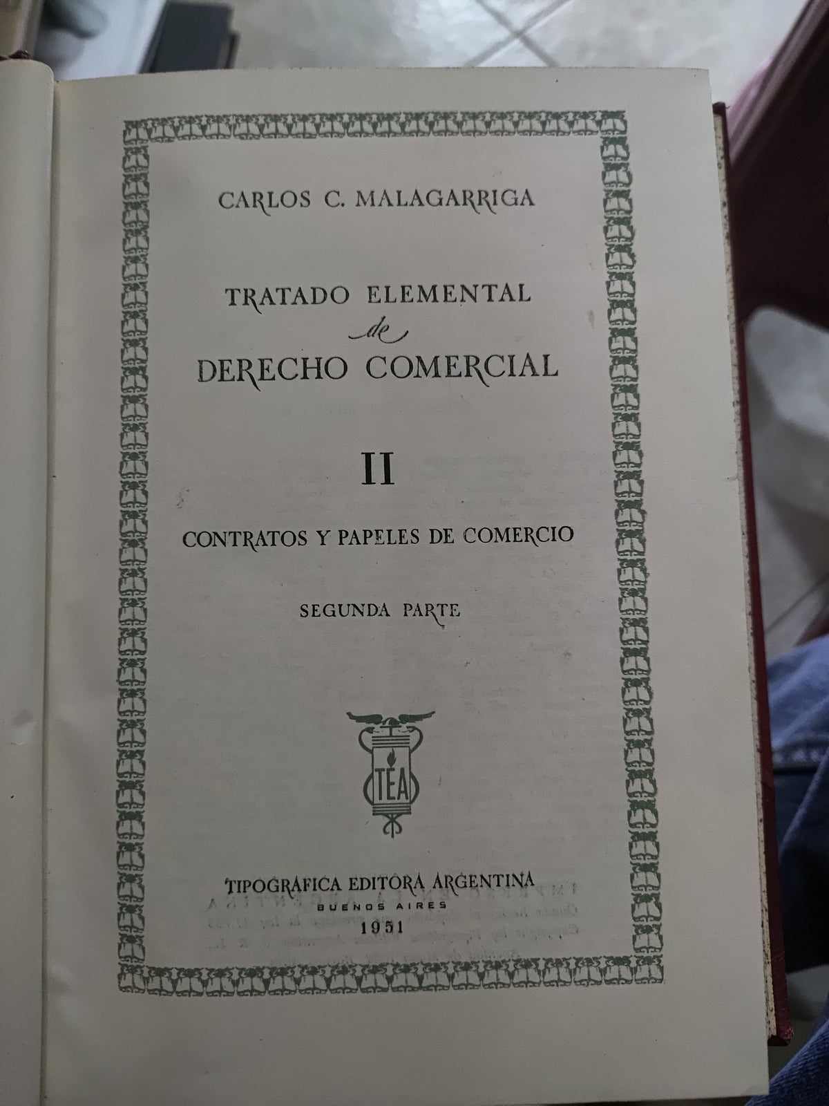 TRATADO ELEMENTAL DE DERECHO COMERCIAL 2 POR CARLOS C. MALAGSRRIGA USADO DERECHO JUAREZ 515