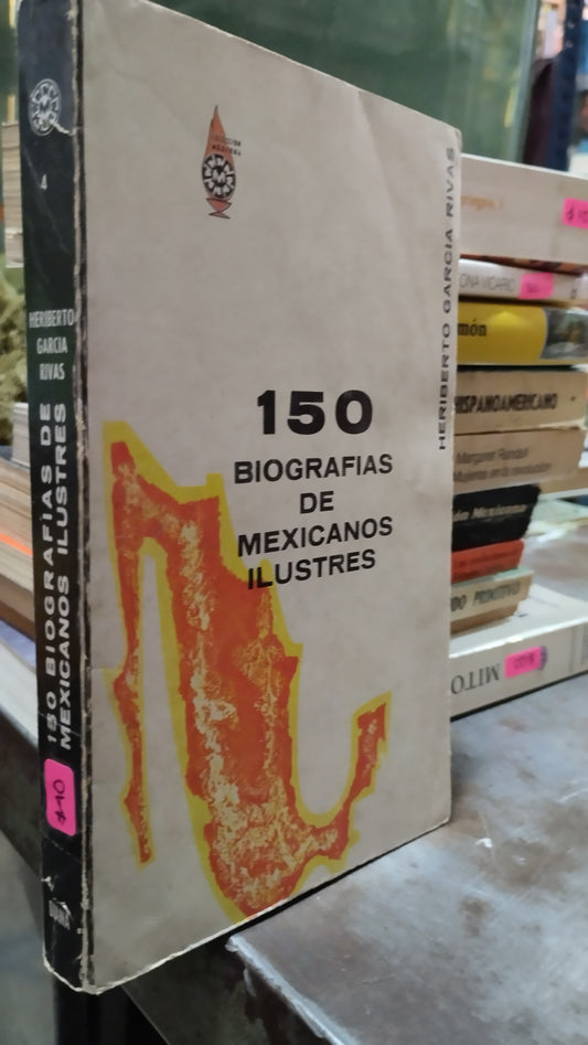 150 BIOGRAFIAS DE MEXICANOS ILUSTRES POR HERIBERTO GARCIA RIVAS LIBRO USADO HISTORIA ALDAMA