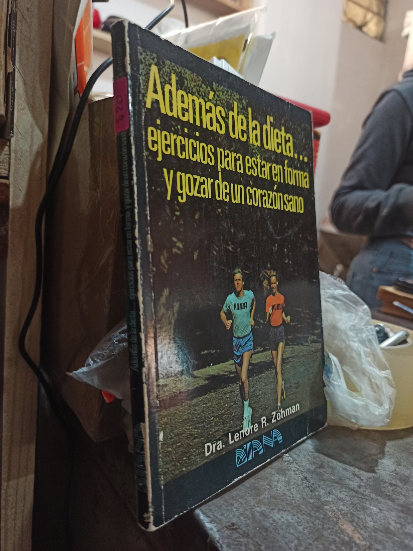 ADEMAS DE LA DIETA POR EJERCICIOS PARA ESTAR EN FORMA Y GOZAR DE UN CORAZON SANO POR LENORE R. ZOHMAN USADO SALUD ALDAMA