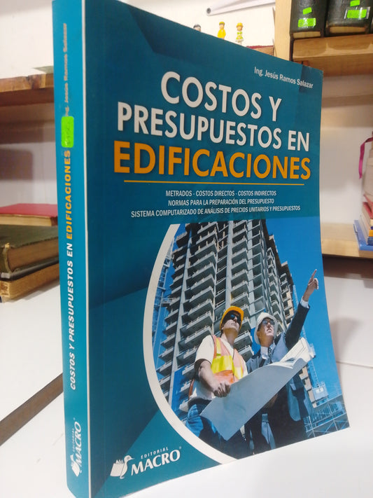 COSTOS Y PRESUPUESTOS EN EDIFICACIONES POR JESUS RAMOS SALAZAR USADO ADMINISTRACION JUAREZ