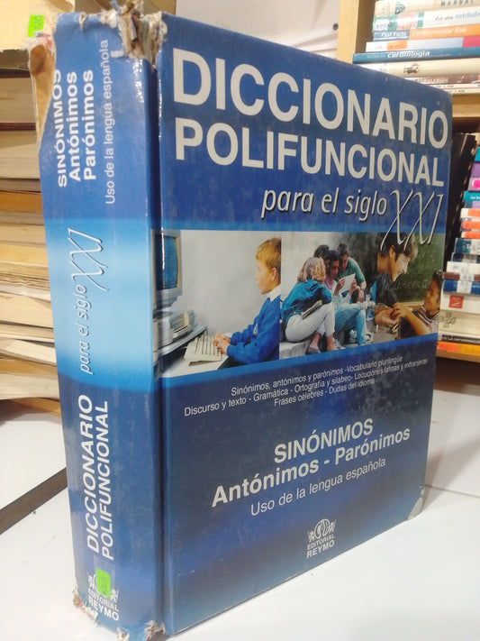 DICCIONARIO POLIFUNCIONAL PARA EL SIGLO XXI SINONIMOS PARANONIMOS USADO EDUCACION JUAREZ