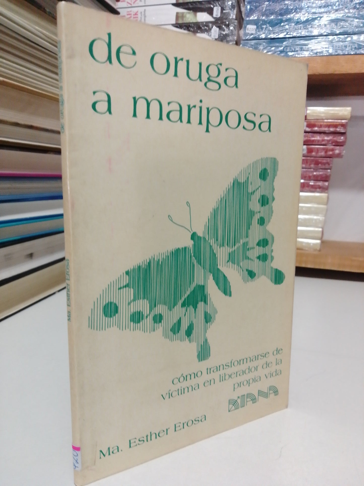 DE ORUGA A MARIPOSA POR MA. ESTHER EROSA USADO SUP.PERSONAL JUÁREZ