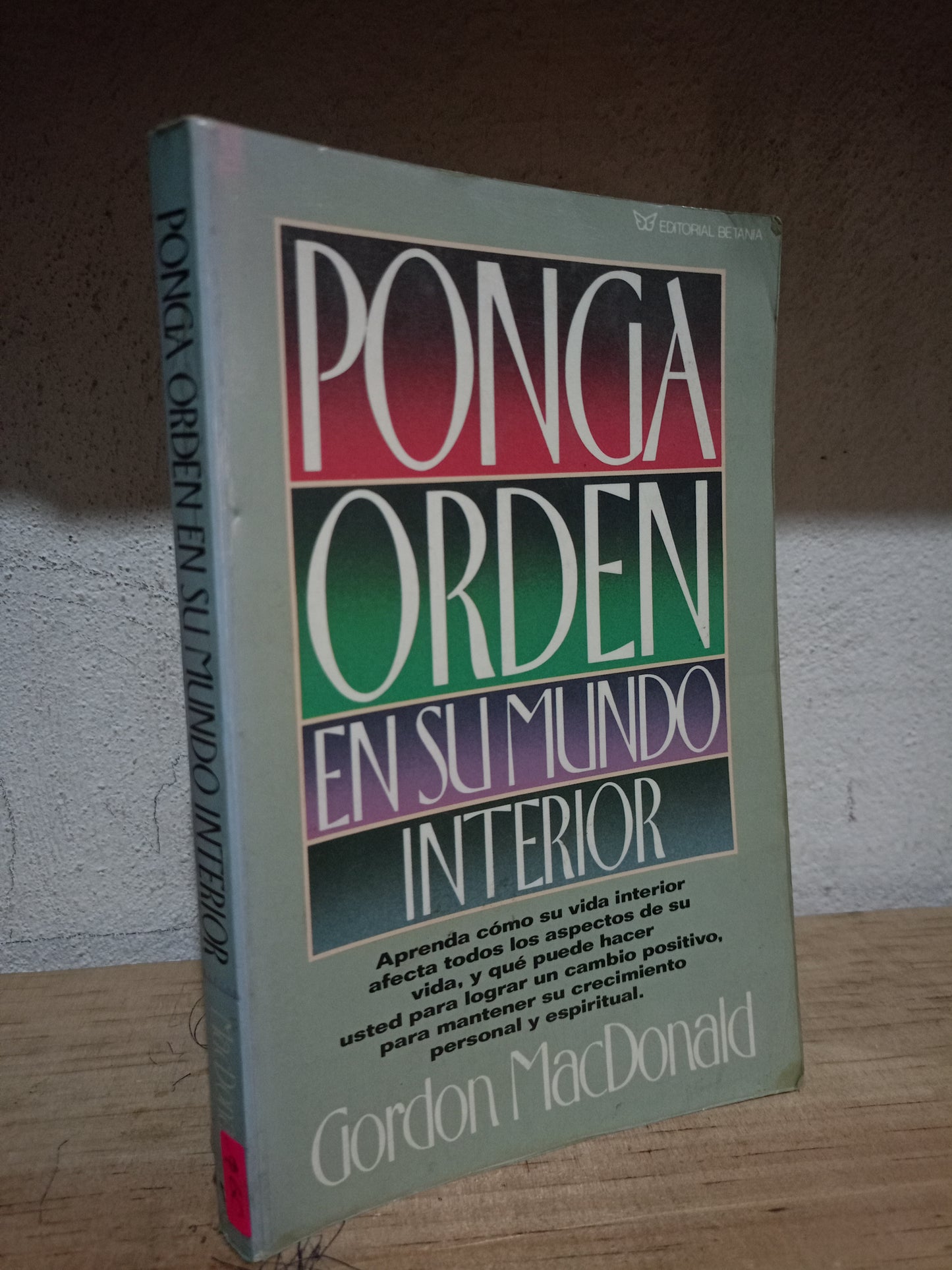 PONGA ORDEN EN SU MUNDO INTERIOR POR GORDON MACDONALD USADO S.PERSONAL LITERARIO 305