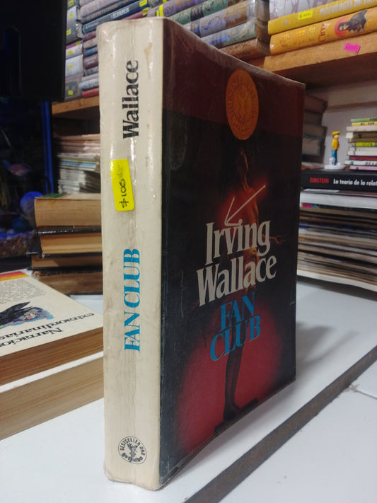 FAN CLUB POR IRVING WALLACE USADO NOVELA JUAREZ