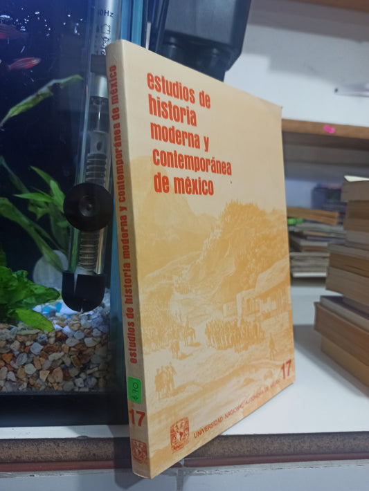 ESTUDIOS DE HISTORIA MODERNA Y CONTEMPORANEA DE MEXICO POR LA UAEM USADO HOSTORIA JUÁREZ