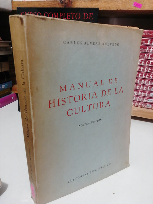 MANUAL DE HISTORIA DE LA CULTURA POR CARLOS ALVEAR ACEVEDO USADO HISTORIA JUAREZ
