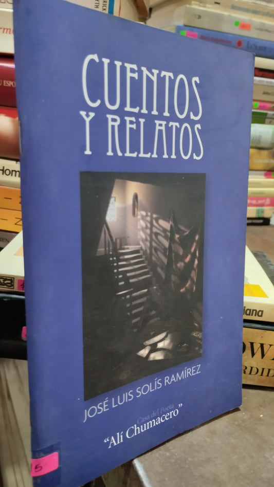 CUENTOS Y RELATOS POR JOSE LUIS SOLIS RAMIREZ LIBRO USADO NOVELAS ALDAMA