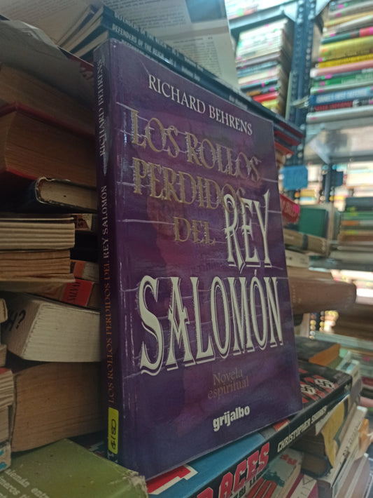 LOS ROLLOS PERDIDOS DEL REY SALOMON POR RICHARD BEHRENS USADO NOVELAS ALDAMA