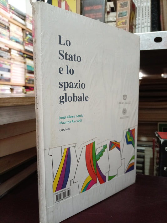 LO STATO E LO SPAZIO GLOBALE POR JORGE OLVERA GARCÍA MAURIZIO RICCIARDI USADO HISTORIA LITERARIO 305