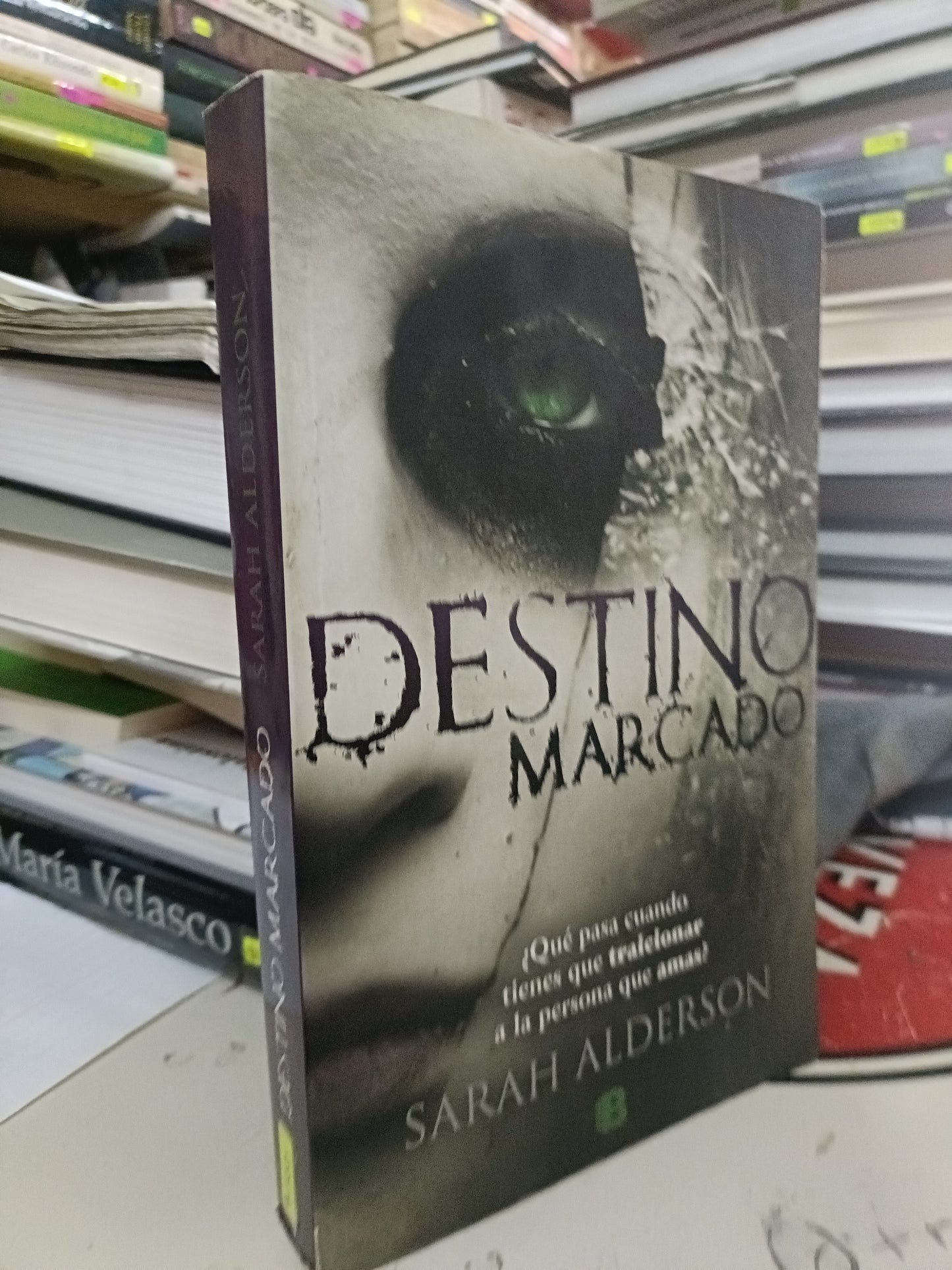 DESTINO MARCADO ¿QUE PASA CUNADO TIENES QUE TRAICIONAR A LA PERSONA Q AMAS? POR SARAH ALDERSON USADO NOVELA LITERARIO 207