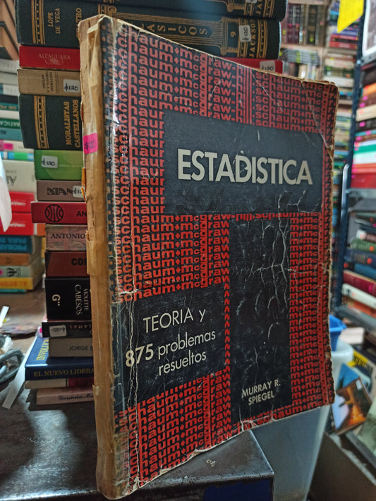 ESTADISTICA TEORIA Y 875 PROBLEMAS RESUELTOS POR MURRAY R. SPIEGEL USADO MATEMÁTICAS ALDAMA